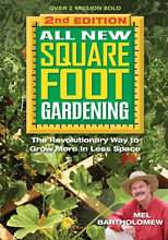 All New Square Foot Gardening II: The Revolutionary Way to Grow More in Less Space by Mel Bartholomew