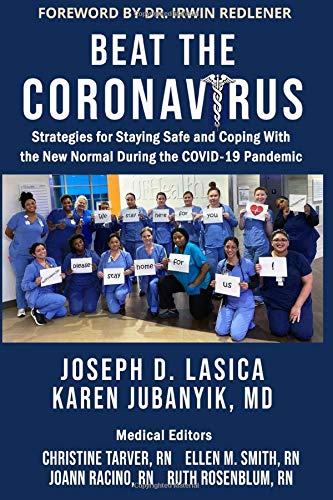 Beat the Coronavirus: Strategies for Staying Safe and Coping With the New Normal During the COVID-19 Pandemic, by Joseph D. Lasica (Author), Karen Jubanyik (MD) (Author) - Survival (and Other) Books About the COVID-19 Coronavirus - Survival Books - Survival, Sustainable Living