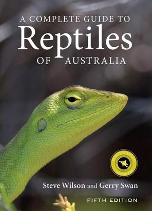 A Complete Guide to Reptiles of Australia, Steve Wilson and Gerry Swan