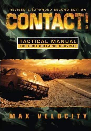 Contact! A Tactical Manual for Post Collapse Survival, by Max Velocity - Instant Bookshelf to Survive The Apocalypse - Survival Books - Survival, Sustainable Living