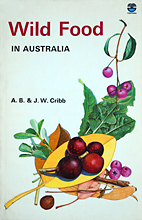 Wild Food in Australia, A. B. and J. W. Cribb