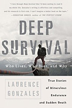 Deep Survival: Who Lives, Who Dies, and Why Laurence Gonzales.