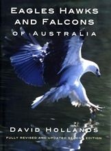 Eagles, Hawks and Falcons of Australia David Hollands.
