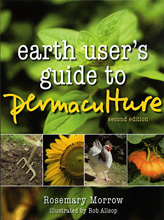 Earth User's Guide to Permaculture, Rosemary Morrow