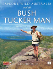 Explore Wild Australia With the Bush Tucker Man, Les Hiddins