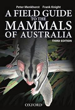 A Field Guide to the Mammals of Australia, Peter Menkhorst and Frank Knight