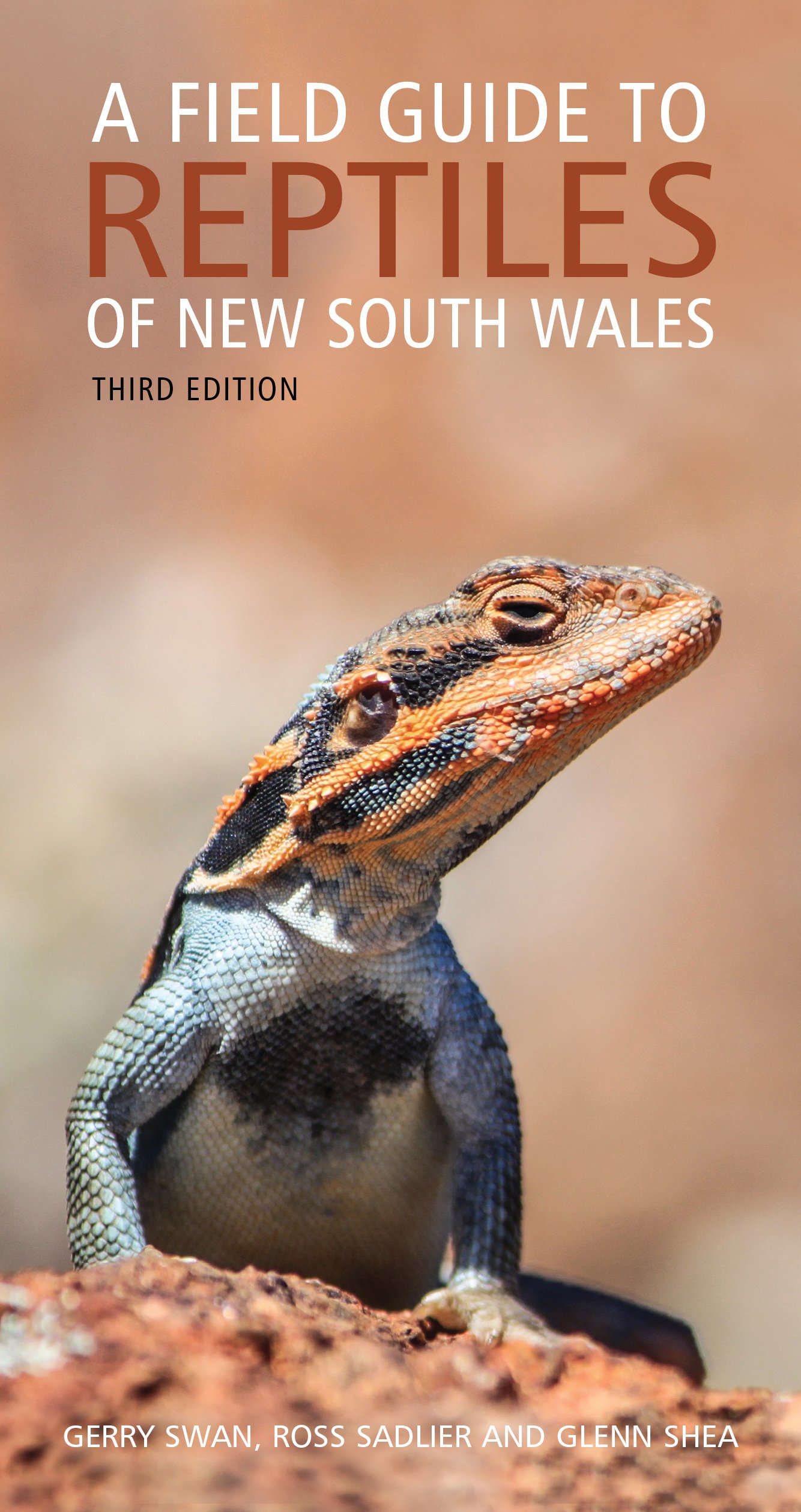 A Field Guide to Reptiles of New South Wales, Ross Sadlier, Gerry Swan and Glenn Shea