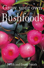 Grow Your Own Bushfoods, Keith and Irene Smith
