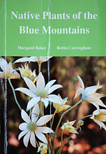 Native Plants of the Blue Mountains, Margaret Baker and Robin Corringham.