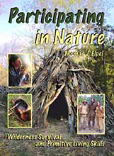 Participating in Nature: Wilderness Survival and Primitive Living Skills Thomas J. Elpel