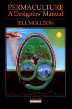Permaculture: A Designers' Manual by Bill Mollison