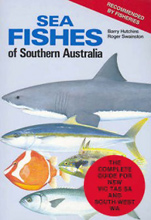 Sea Fishes of Southern Australia, Barry Hutchins.