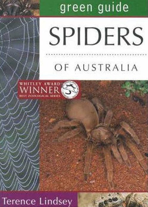 Spiders of Australia: Australian Green Guides, by Terence Lindsey - Australian Field Guides and Nature Books