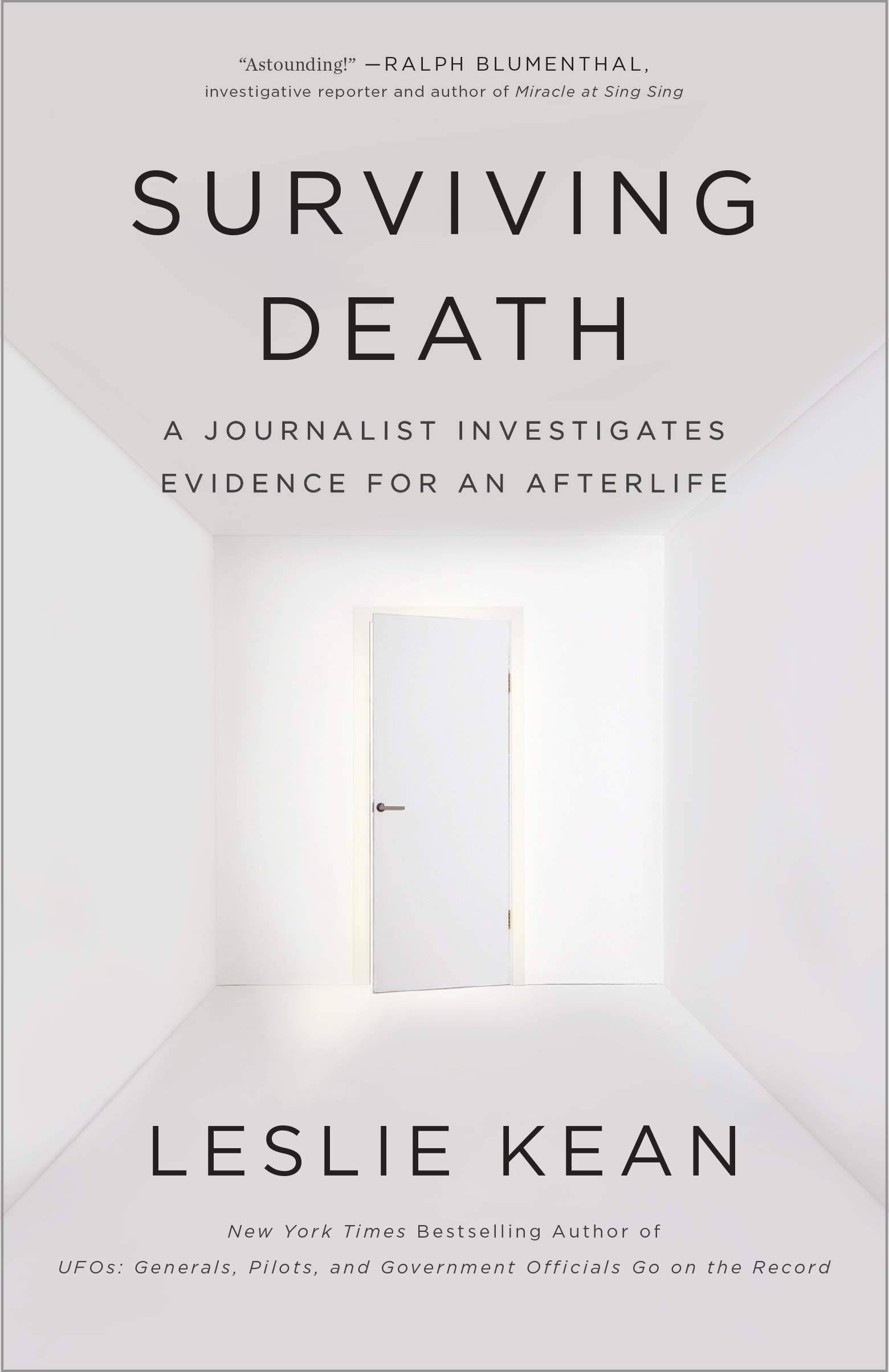 Surviving Death: A Journalist Investigates Evidence for an Afterlife, by Leslie Kean - Near-Death Experience (NDE) Books - NDE Book Reviews on Survival.ark.au