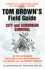 Tom Brown's Field Guide to City and Suburban Survival, Tom Brown Jr.