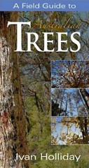 A Field Guide to Australian Trees, Ivan Holliday.